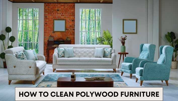 How to Clean Polywood Furniture