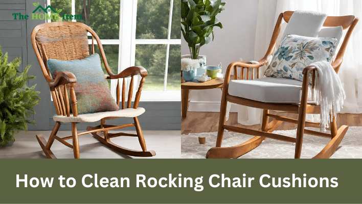 How to Clean Rocking Chair Cushions