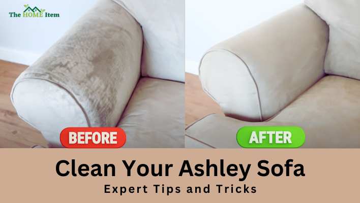 How to Clean Your Ashley Sofa