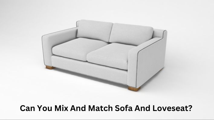 Can You Mix And Match Sofa And Loveseat